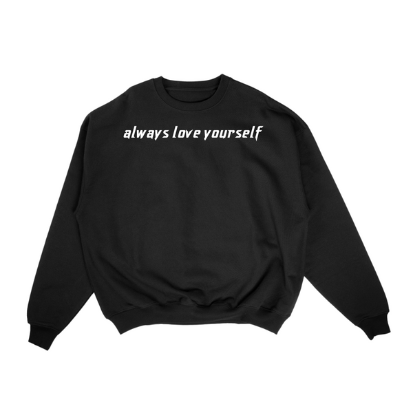 Always Love Yourself Sweatshirt