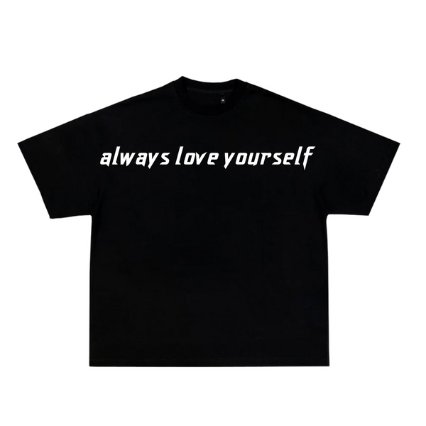 always love yourself shirt!